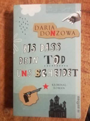 gebrauchtes Buch – Darja Donzowa – Bis dass dein Tod uns scheidet