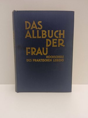 Das Allbuch der Frauen- Hochschule des praktischen Lebens