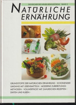 Natürliche Ernährung. Grundstoffe der natürlichen Ernährung, schoneneder Umgang mit Lebensmittel, moderne Zubereitungsmethoden, Volwertkost mit zahl. […]