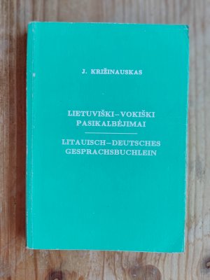 Lietuviski - Vokiski Pasikalbejimai - Litauisch - Deutsches Gesprachsbuchlein