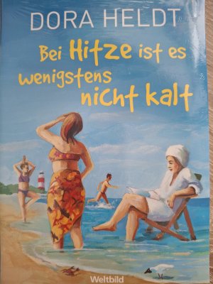 gebrauchtes Buch – Dora Heldt – Bei Hitze ist es wenigstens nicht kalt - Roman