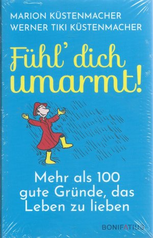 gebrauchtes Buch – Küstenmacher, Marion; Küstenmacher, Werner Tiki – Fühl' dich umarmt! - mehr als 100 gute Gründe, das Leben zu lieben