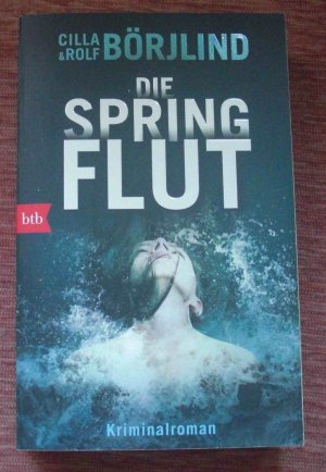 gebrauchtes Buch – Börjlind, Cilla; Börjlind, Rolf – Die Springflut