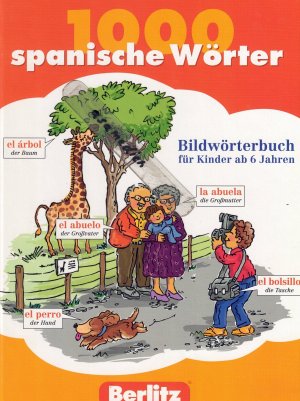 1000 spanische Wörter - Bildwörterbuch für Kinder ab 6 Jahren