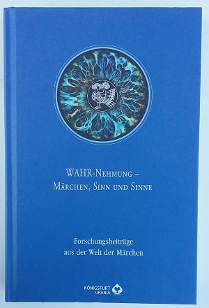 Wahr-Nehmung-Märchen, Märchen, Sinn und Sinne (Wahrnehmung / Wahr-Nehmung)