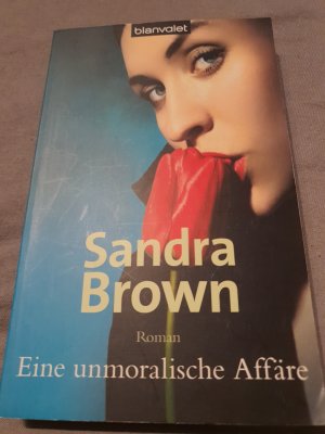 gebrauchtes Buch – Sandra Brown – Eine unmoralische Affäre