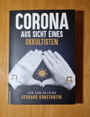 gebrauchtes Buch – Konstantin, Gerhard; van Helsing – Corona aus Sicht eines Okkultisten