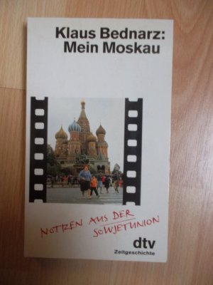 gebrauchtes Buch – Klaus Bednarz – Mein Moskau, Notizen aus der Sowjetunion