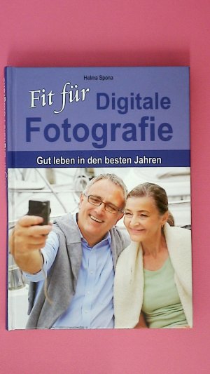 gebrauchtes Buch – Helma Spona – FIT FÜR DIGITALE FOTOGRAFIE. Ratgeber