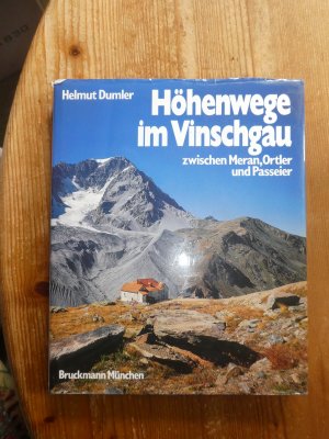 gebrauchtes Buch – Helmut Dumler – Höhenwege im Vinschgau zwischen Meran, Ortler und Passeier