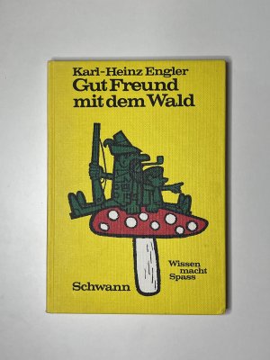 antiquarisches Buch – Karl-Heinz Engler – Gut Freund mit dem Wald