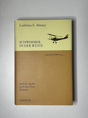 gebrauchtes Buch – Almásy, Ladislaus E. – Schwimmer in der Wüste - Auf der Suche nach der Oase Zarzura