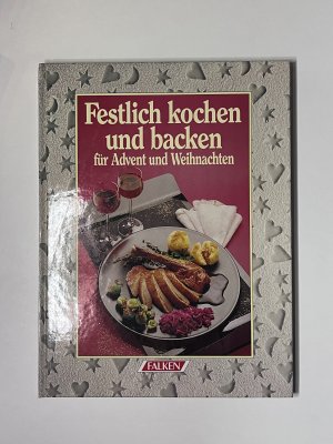 Festlich kochen und backen für Advent und Weihnachten