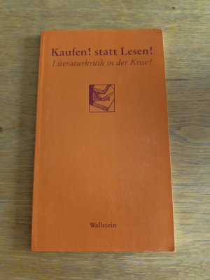 gebrauchtes Buch – Gunther Nickel – Kaufen! statt Lesen! - Literaturkritik in der Krise?