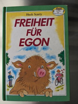 gebrauchtes Buch – Huck Scarry – Freiheit für Egon