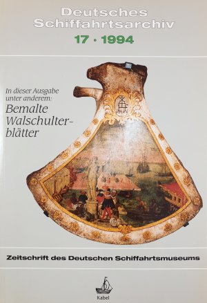 gebrauchtes Buch – Deutsches Schifffahrtsmuseum – Deutsches Schiffahrtsarchiv 17. 1994 : Bemalte Walschulterblätter