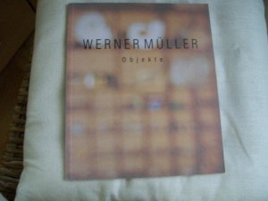 Werner Müller: Objekte