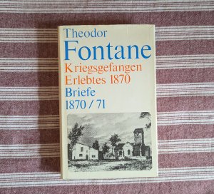 gebrauchtes Buch – Theodor Fontane – Kriegsgefangen - Erlebtes 1870 / Briefe 1870/71