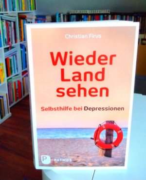 gebrauchtes Buch – Christian Firus – Wieder Land sehen - Selbsthilfe bei Depressionen