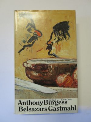 gebrauchtes Buch – Anthony Burgess – Belsazars Gastmahl