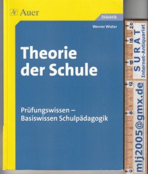 gebrauchtes Buch – Werner Wiater – Theorie der Schule. Prüfungswissen - Basiswissen Schulpädagogik.