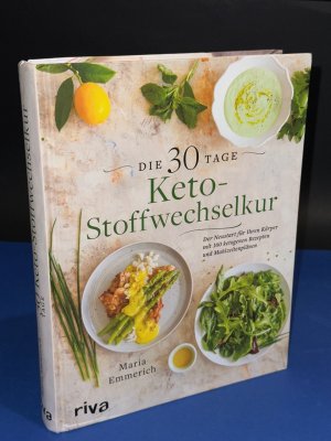 gebrauchtes Buch – Maria Emmerich – Die 30-Tage-Keto-Stoffwechselkur - Der Neustart für Ihren Körper mit 160 ketogenen Rezepten und Mahlzeitenplänen