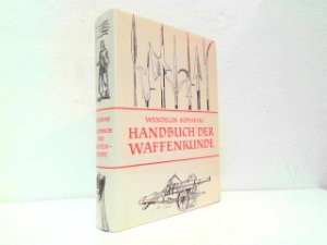 gebrauchtes Buch – Wendelin Boeheim – Handbuch der Waffenkunde - Das Waffenwesen in seiner historischen Entwicklung von Beginn des Mittelalters bis zum Ende des 18. Jahrhunderts.