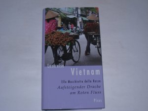 gebrauchtes Buch – Macchietto della Rossa – Lesereise Vietnam . Aufsteigender Drache am Roten Fluss