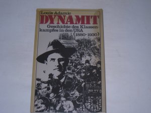 gebrauchtes Buch – Louis Adamic – Dynamit . Geschichte des Klassenkampfs in den USA ; (1880 - 1930)