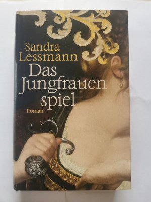 gebrauchtes Buch – Sandra Lessmann – Das Jungfrauenspiel - Roman