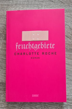 gebrauchtes Buch – Charlotte Roche – Feuchtgebiete