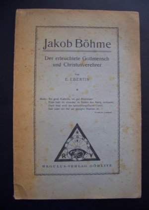 antiquarisches Buch – E. Ebertin – Jacob Böhme, Der erleuchtete Gottmensch und Christusverehrer