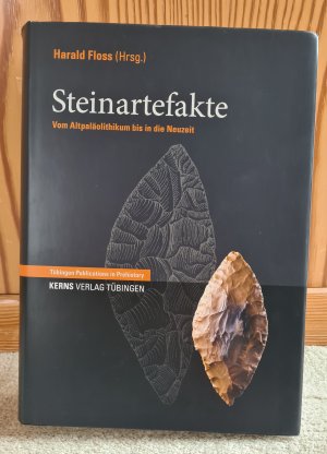 Steinartefakte - Vom Altpaläolithikum bis in die Neuzeit