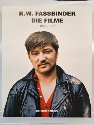 R.W. Fassbinder: Die Filme. Ein illustriertes Werkverzeichnis aller 44 Kino- und Fernsehfilme 1966-1982