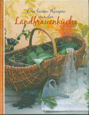 gebrauchtes Buch – Sabine Vonderstein; Patrick Jaros (Text) – Die besten Rezepte aus der Landfrauenküche