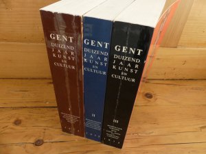 Gent duizend jaar kunst en cultuur I + II + III (3 Bände)