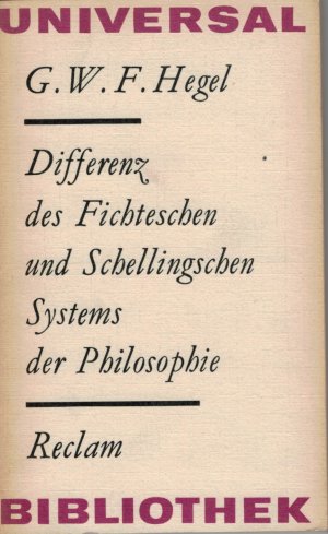 gebrauchtes Buch – G. W. F – Differenz des Fichteschen und Schellingschen Systems der Philosophie