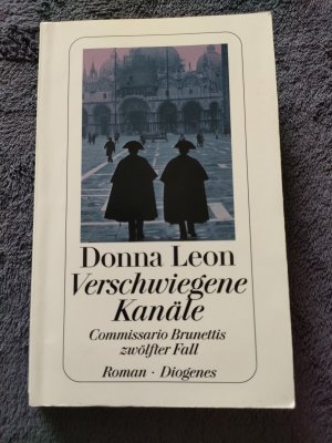 gebrauchtes Buch – Donna Leon – Verschwiegene Kanäle - Commissario Brunettis zwölfter Fall