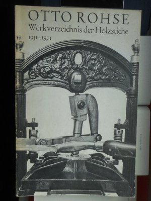 gebrauchtes Buch – Otto Rohse – Otto Rohse. Werkverzeichnis der Holzstiche 1951-1971, Katalog-Ausgabe