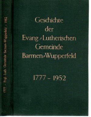 antiquarisches Buch – Johannes Hübner – Geschichte der Evang.-Lutherischen Gemeinde Barmen-Wupperfeld 1777 - 1952