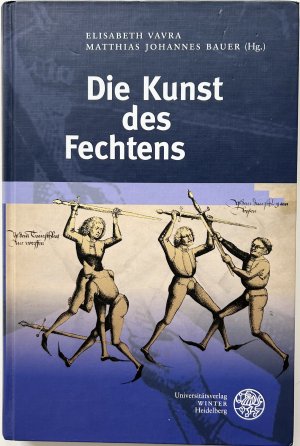 gebrauchtes Buch – Vavra, Elisabeth / Bauer – Die Kunst des Fechtens