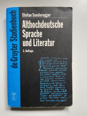 gebrauchtes Buch – Stefan Sonderegger – Althochdeutsche Sprache und Literatur - Eine Einführung in das älteste Deutsch. Darstellung und Grammatik