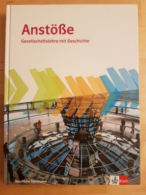 gebrauchtes Buch – Anstöße. Gesellschaftslehre mit Geschichte. Berufliche Gymnasien