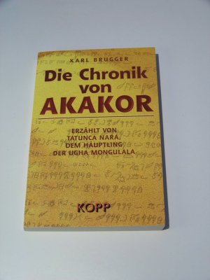 gebrauchtes Buch – Die Chronik von Akakor +++ Tatunca Nara +++ Karl Brugger +++ TOP – Die Chronik von Akakor +++ Tatunca Nara +++ Karl Brugger +++ TOP!!!