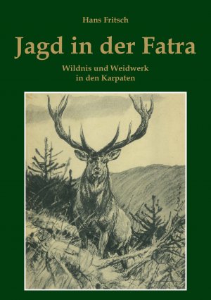 neues Buch – Hans Fritsch – Jagd in der Fatra