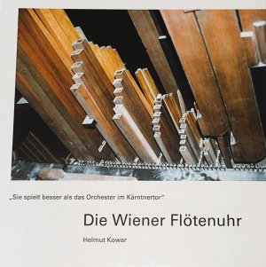 Die Wiener Flötenuhr: "Sie spielt besser als das Orchester im Kärntnertor"