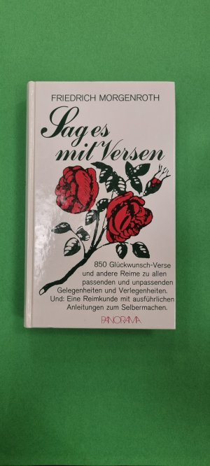 gebrauchtes Buch – Friedrich Morgenroth – Sag es mit Versen - 850 Glückwunsch-Verse und andere Reime