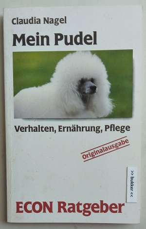 gebrauchtes Buch – Claudia Nagel – Mein Pudel - Verhalten, Ernährung, Pflege