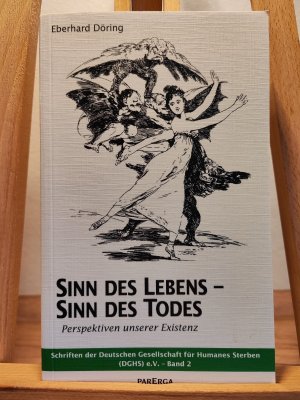 gebrauchtes Buch – Eberhard Döring – Sinn des Lebens - Sinn des Todes: Perspektiven unserer Existenz