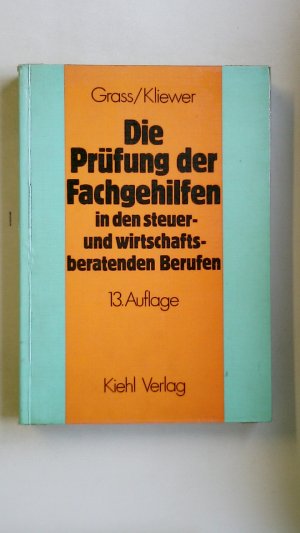 DIE PRÜFUNG DER FACHGEHILFEN IN DEN STEUER- UND WIRTSCHAFTSBERATENDEN BERUFEN.